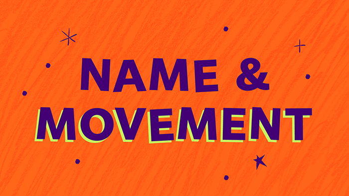 Name & Movement