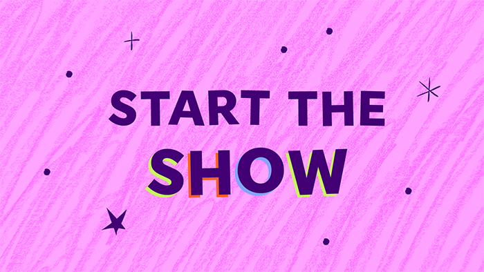 Start the Show