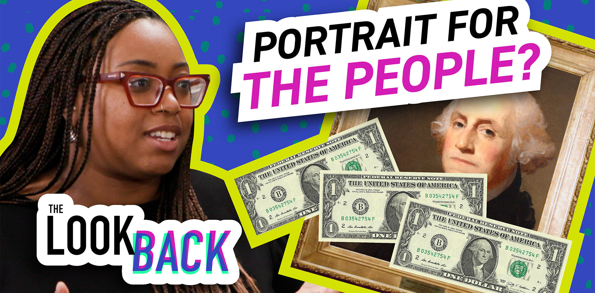 Collage with woman, George Washington portrait, and dollar bills, overlaid with text “Portrait for the People?” and “The Look Back.”