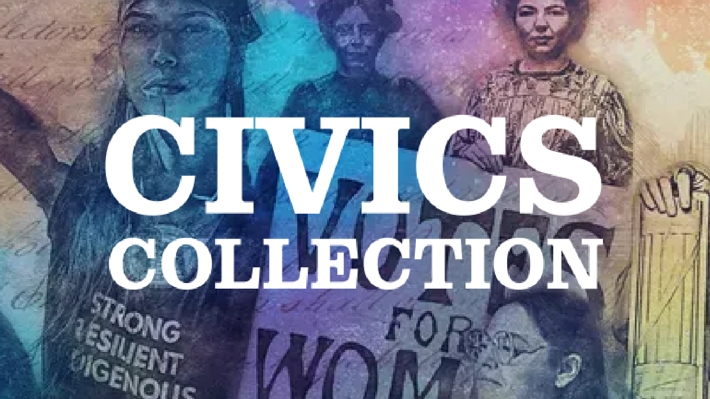 Stylized illustrations of historic women with the text “Civics Collection” superimposed