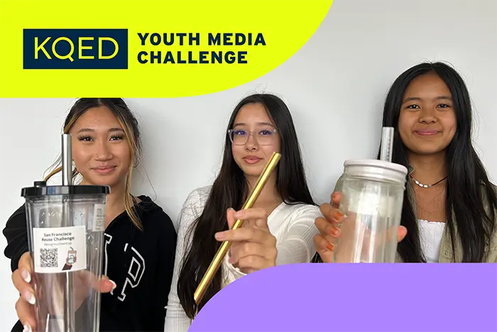 Three young people with text superimposed, “KQED Youth Media Challenge.”