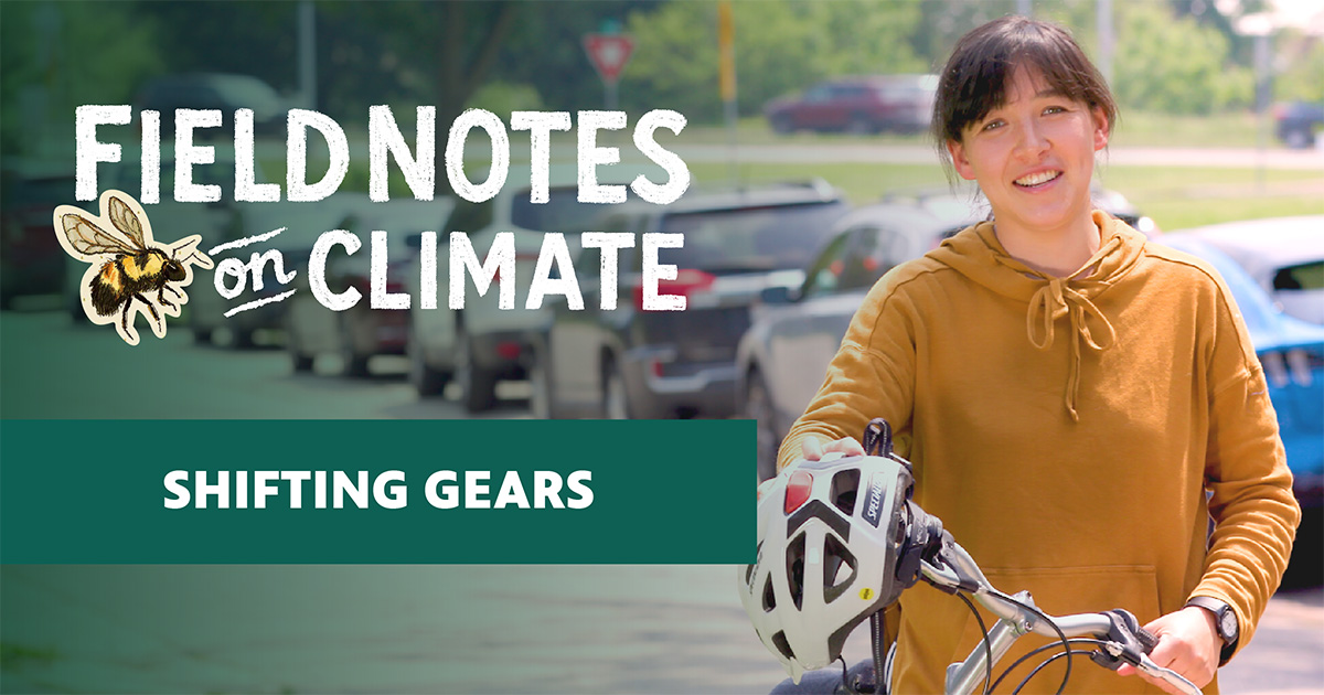 Promotional graphic for the Field Notes on Climate episode "Shifting Gears," featuring a smiling woman holding a bicycle and helmet on a sunny street.