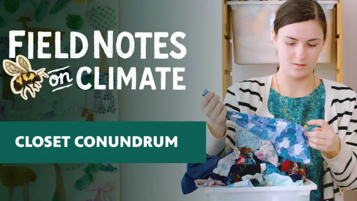 A social sharing graphic for the "Field Notes on Climate" series. On the right, a person in a striped cardigan and teal top looks down into an overflowing bin of colorful fabric scraps. Bold white hand-lettered text on the left reads "Field Notes on Climate" with a bumblebee illustration, and a teal banner below reads "Closet Conundrum."