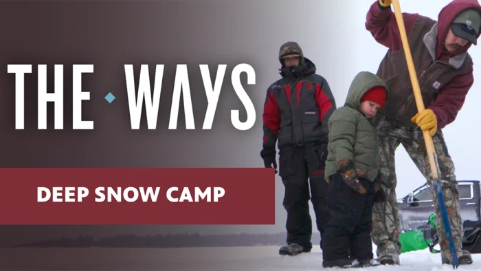 Promotional graphic for "The Ways: Deep Snow Camp," showing an adult and child working on a frozen lake while another bundled-up figure looks on.